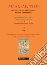 Adamantius. Notiziario del Gruppo italiano di ricerca su «Origene e la tradizione alessandrina». Testi greci cristiani e traduzioni armene. Vol. 25: The rediscovery of Origen in twentieth century theology libro