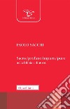 Sacro/profano impuro/puro nella Bibbia e dintorni libro di Sacchi Paolo