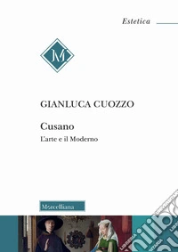 Cusano. L'arte e il moderno