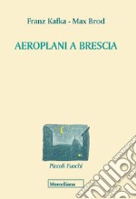 Aeroplani a Brescia libro