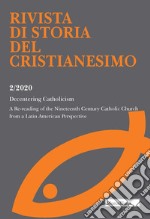 Rivista di storia del cristianesimo (2020). Ediz. multilingue. Vol. 2: Decentering Catholicism. A Re-reading of the Nineteenth Century Catholic Church from a Latin American Perspective libro