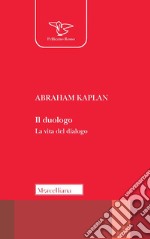 Il duologo. La vita del dialogo