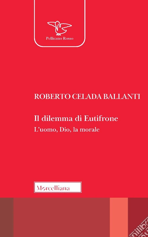 Il dilemma di Eutifrone. L'uomo, Dio, la morale