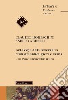 Antologia della letteratura cristiana antica greca e latina. Vol. 1: Da Paolo all'Età costantiniana libro di Moreschini Claudio Norelli Enrico
