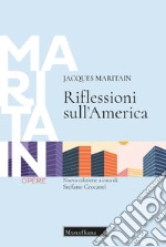 Riflessioni sull'America. Ediz. ampliata libro