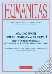 Humanitas (2021). Vol. 1: Non uno itinere. Ebraismi cristianesimi modernità libro