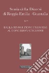 Storia della diocesi di Reggio Emilia-Guastalla. Vol. 4/2: Dalla Rivoluzione francese al Concilio Vaticano II libro di Costi G. (cur.) Giovanelli G. (cur.)