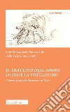 Il trattato dell'amore di Dio e la visitazione. L'opera unica di Francesco di Sales libro