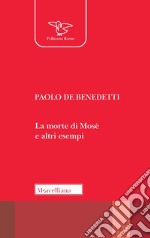 La morte di Mosè e altri esempi libro