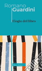 Elogio del libro. Nuova ediz. libro