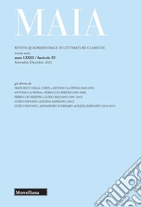 Maia. Rivista di letterature classiche (2021). Vol. 3: Il teatro dell'oratoria. Parole, immagini, scenari e drammaturgia nell'oratoria antica, tardoantica e medievale libro