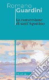 La conversione di sant'Agostino libro