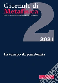 Giornale di metafisica. Ediz. italiana e inglese (2021). Vol. 2: In tempo di pandemia libro