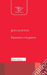 Il pensiero e la guerra