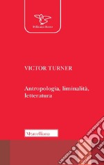 Antropologia, liminalità, letteratura libro