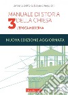 Manuale di storia della Chiesa. Nuova ediz.. Vol. 3: L'epoca moderna. Dallo scisma d'Occidente (1378-1417) alla vigilia della Rivoluzione Francese (1780-90) libro di Dell'Orto Umberto Xeres Saverio Dell'Orto U. (cur.)