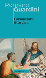 Formazione liturgica. Nuova ediz.