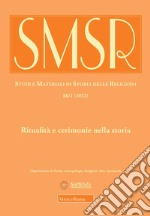 SMSR. Studi e materiali di storia delle religioni (2022). Vol. 88: Ritualità e cerimonie nella storia libro