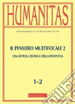 Humanitas (2022). Vol. 1-2: Il pensiero multifocale 2. Una ripresa teorica della proposta libro