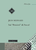 Sui «Pensieri» di Pascal libro