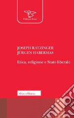 Etica, religione e stato liberale. Nuova ediz. libro