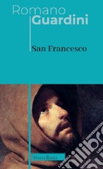 San Francesco. Nuova ediz. libro