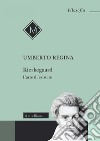 Kierkegaard. L'arte di esistere libro di Regina Umberto