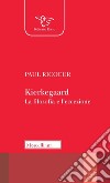 Kierkegaard. La filosofia e l'eccezione. Nuova ediz. libro