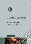 Marco Minghetti. Il liberalismo e l'Europa. Nuova ediz. libro di Gherardi Raffaella