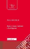 Kant, il male radicale e la religione libro