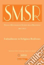 SMSR. Studi e materiali di storia delle religioni. Ediz. italiana e inglese (2022). Vol. 88/2: Embodiment in religious resilience