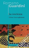 La coscienza. Nuova ediz. libro