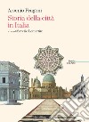 Storia della città in Italia libro