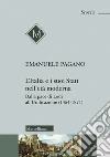 L'Italia e i suoi Stati nell'età moderna. Dalla pace di Lodi all'Unificazione (1454-1871) libro