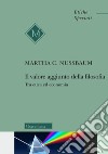 Il valore aggiunto della filosofia. Tra etica ed economia libro