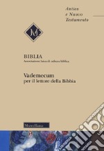 Vademecum per il lettore della Bibbia. Nuova ediz.