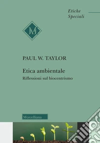 Etica ambientale. Riflessioni sul biocentrismo