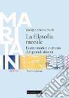 La filosofia morale. Esame storico e critico dei grandi sistemi. Nuova ediz. libro di Maritain Jacques Pavan A. (cur.)