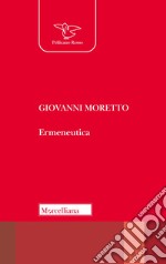 Ermeneutica. Nuova ediz. libro