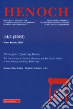 Henoch. Ediz. bilingue. Vol. 44/2: Heretic jewes-Judaizing heretics libro