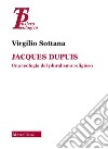 Jacques Dupuis. Una teologia del pluralismo religioso libro