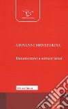 Innamorarsi a settant'anni libro di Menestrina Giovanni