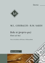 Bele sì (proprio qui). Ebrei ad Asti. Nuova ediz. libro