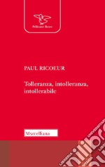 Tolleranza, intolleranza, intollerabile libro