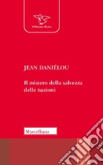 Il mistero della salvezza delle nazioni libro