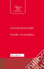 Gentile e la metafisica libro