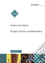 L'opera d'arte architettonica libro