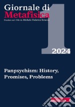 Giornale di metafisica (2024). Vol. 1: Panpsychism: history, promises, problems. Ediz. italiana e inglese libro