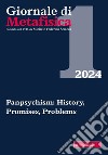 Giornale di metafisica (2024). Vol. 1: Panpsychism: history, promises, problems. Ediz. italiana e inglese libro