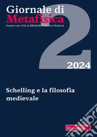 Giornale di metafisica (2024). Vol. 2: Schelling e la filosofia medievale libro